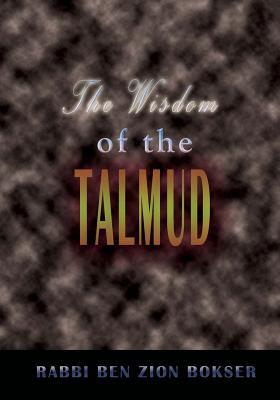 The Wisdom of the Talmud: A Thousand Years of Jewish Thought