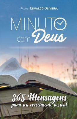 Minuto com Deus: 365 mensagens para seu crescimento pessoal