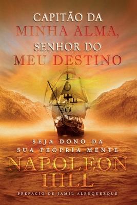 Capito da Minha Alma, Senhor do meu Destino