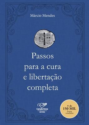 Passos para a cura e libertao completa