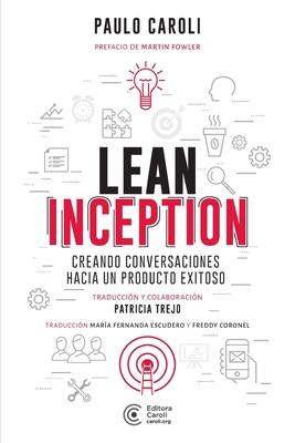 Lean Inception: creando conversaciones hacia un producto exitoso