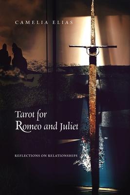 Tarot for Romeo and Juliet: Reflections on Relationships