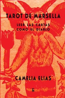 Tarot de Marsella: Leer las cartas como el Diablo