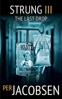 Strung III: The Last Drop