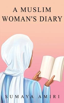 A Muslim Woman's Diary