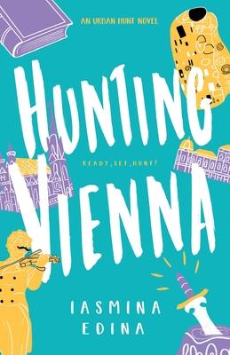 Hunting Vienna: A YA Contemporary Adventure