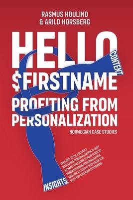 Hello $FirstName - Norwegian Case Studies: Profiting from Personalization in Norway