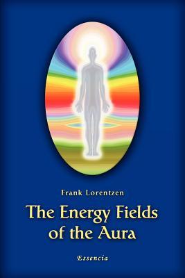 The Energy Fields of the Aura