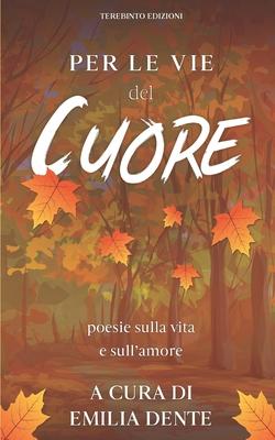 Per le vie del cuore: poesie sulla vita e sull'amore Subscription