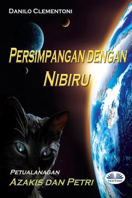 Persimpangan Dengan Nibiru: Petualanagan Azakis dan Petri