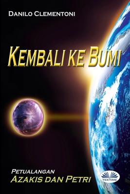 Kembali Ke Bumi: Petualanagan Azakis dan Petri