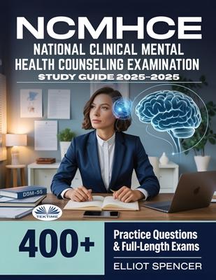 NCMHCE National Clinical Mental Health Counseling Examination Study Guide 2025-2026 Subscription