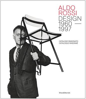 Aldo Rossi: Design 1960-1997: Catalogue Raisonn