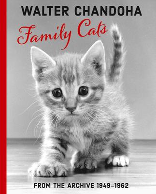 Walter Chandoha: Family Cats: From the Archive 1949-1968 Subscription