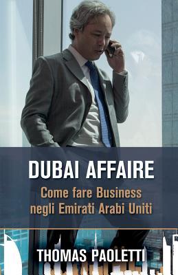 Dubai Affaire: Come fare Business negli Emirati Arabi Uniti Subscription