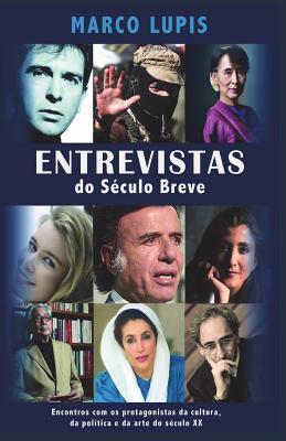 Entrevistas do Sculo Breve: Encontros com os protagonistas da cultura, da poltica e da arte do sculo XX Subscription