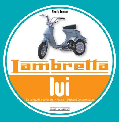 Lambretta Lui: History, Models and Documentation Subscription