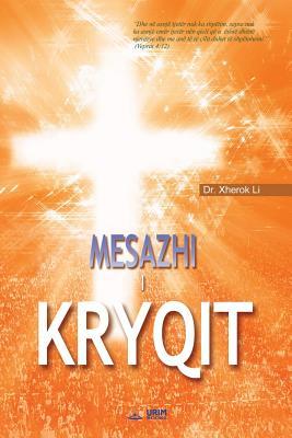 Mesazhi i Kryqit: The Message of the Cross (Albanian)