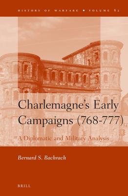 Charlemagne's Early Campaigns (768-777): A Diplomatic and Military Analysis Subscription