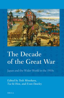 The Decade of the Great War: Japan and the Wider World in the 1910s Subscription