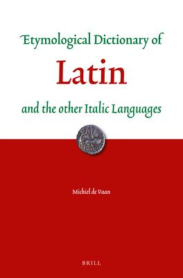 Etymological Dictionary of Latin and the Other Italic Languages