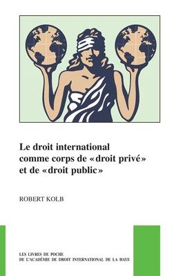 Le Droit International Comme Corps de Droit Priv Et de Droit Public Subscription