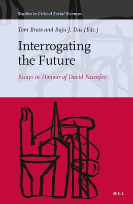 Interrogating the Future: Essays in Honour of David Fasenfest