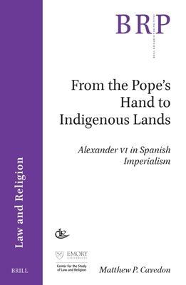 From the Pope's Hand to Indigenous Lands: Alexander VI in Spanish Imperialism Subscription