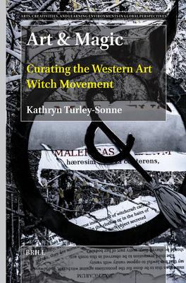 Art & Magic: Curating the Western Art Witch Movement