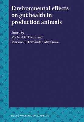 Environmental Effects on Gut Health in Production Animals: Environmental Effects on Gut Health in Production Animals