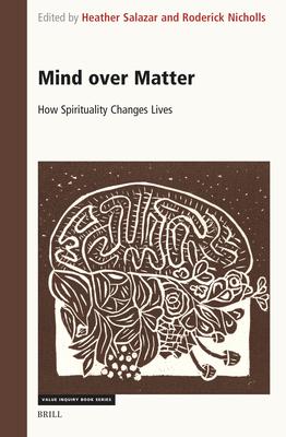 Mind Over Matter: How Spirituality Changes Lives