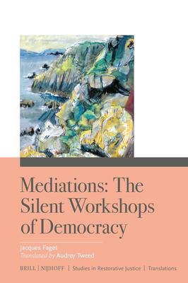 Mediations: The Silent Workshops of Democracy Subscription