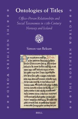 Ontologies of Titles: Office-Person Relationships and Social Taxonomies in 13th-Century Norway and Iceland Subscription