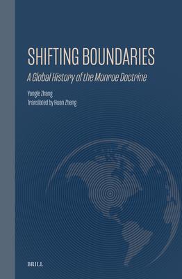Shifting Boundaries: A Global History of the Monroe Doctrine Subscription