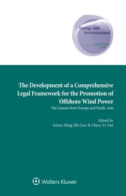 The Development of a Comprehensive Legal Framework for the Promotion of Offshore Wind Power