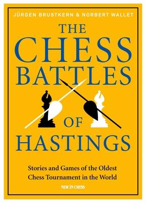The Chess Battles of Hastings: Stories and Games of the Oldest Chess Tournament in the World Subscription