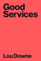Good Services: How to Design Services That Work Subscription