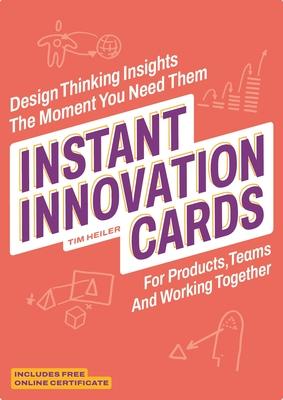 Instant Innovation Cards: Design Thinking Insights the Moment You Need Them