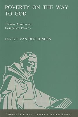 Poverty on the Way to God. Thomas Aquinas on Evangelical Poverty Subscription