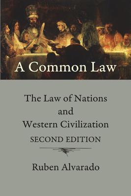 A Common Law: The Law of Nations and Western Civilization