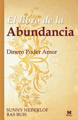 El Libro de la Abundancia: Dinero Poder Amor