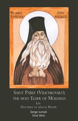 Saint Passy (Velichkovsky), the holy Elder of Moldavia. Life. Doctrine of mental Prayer