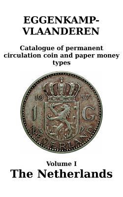 The Netherlands: Catalogue of permanent circulation coin and paper money types