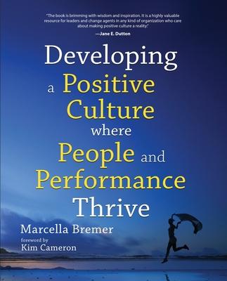 Developing a positive culture where people and performance thrive