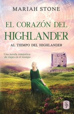 El corazn del highlander: Una novela romntica de viajes en el tiempo en las Tierras Altas de Escocia