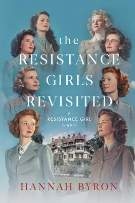 The Resistance Girls Revisited: A Reunion of Courage and Bond