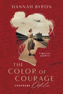 The Color of Courage: Codename Odile