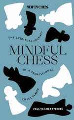 Mindful Chess: The Spiritual Journey of a Professional Chess Player Subscription
