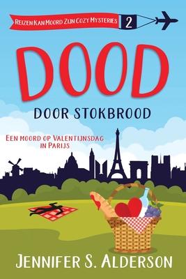 Dood door stokbrood: Een moord op Valentijnsdag in Parijs Subscription