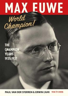 Max Euwe World Champion!: The Champion's Years 1935-1937 Subscription